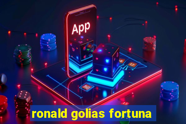 ronald golias fortuna