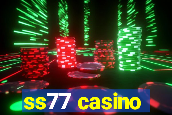 ss77 casino