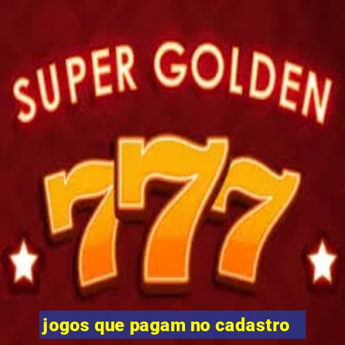 jogos que pagam no cadastro