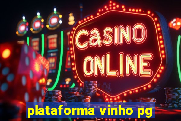 plataforma vinho pg