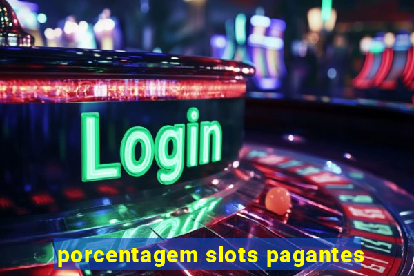 porcentagem slots pagantes