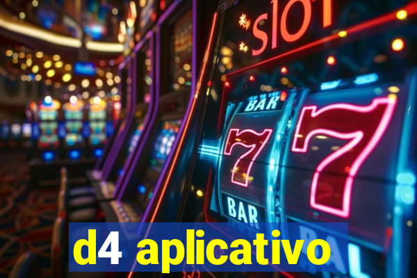 d4 aplicativo