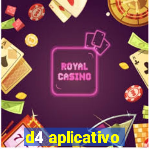 d4 aplicativo