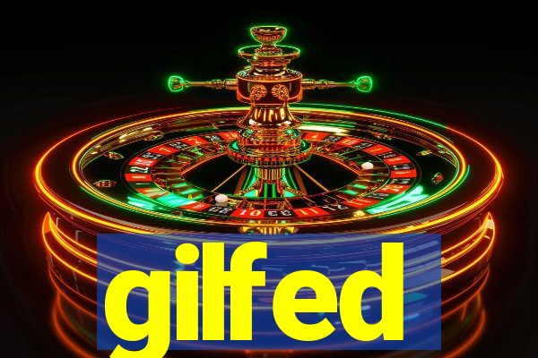 gilfed