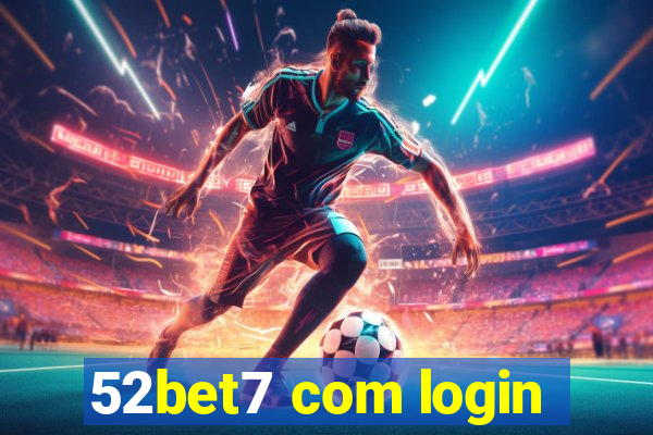 52bet7 com login