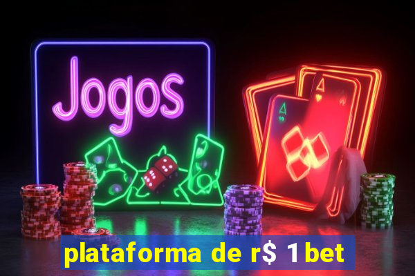 plataforma de r$ 1 bet