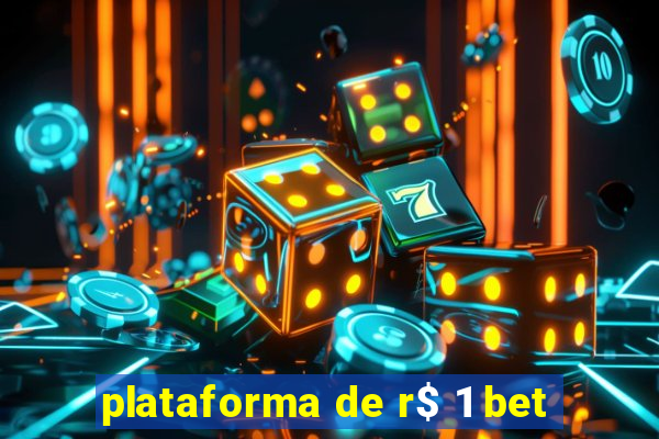 plataforma de r$ 1 bet