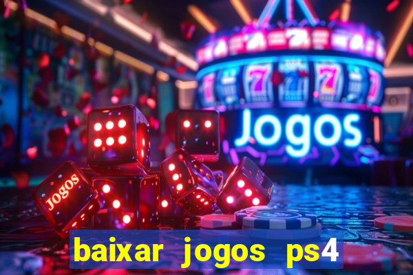 baixar jogos ps4 pkg pt-br