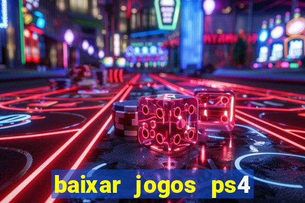 baixar jogos ps4 pkg pt-br