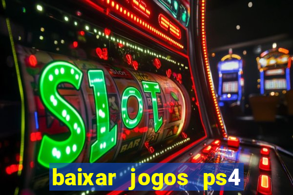 baixar jogos ps4 pkg pt-br