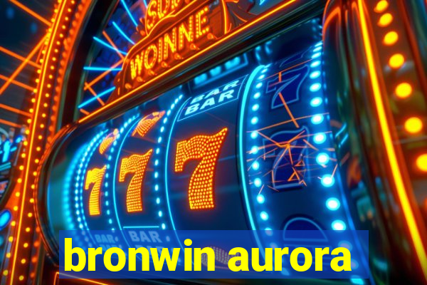 bronwin aurora