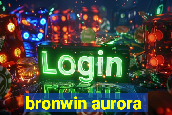 bronwin aurora