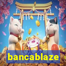 bancablaze