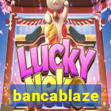 bancablaze