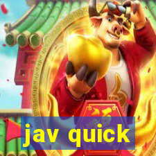 jav quick