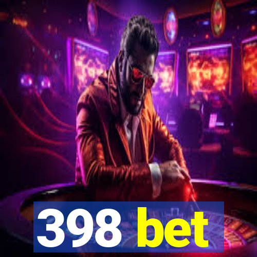 398 bet