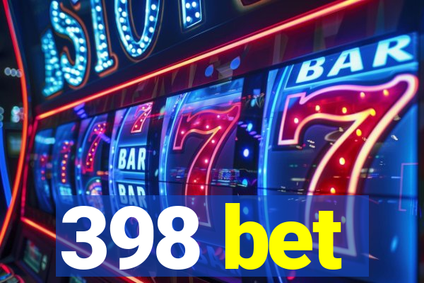 398 bet