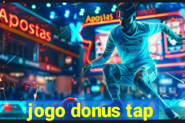 jogo donus tap