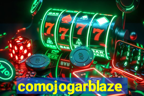 comojogarblaze