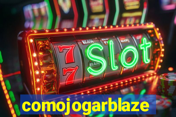 comojogarblaze