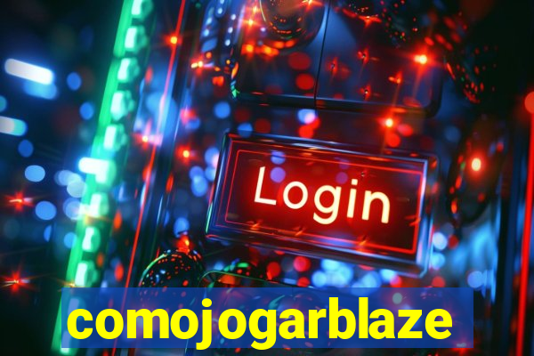 comojogarblaze