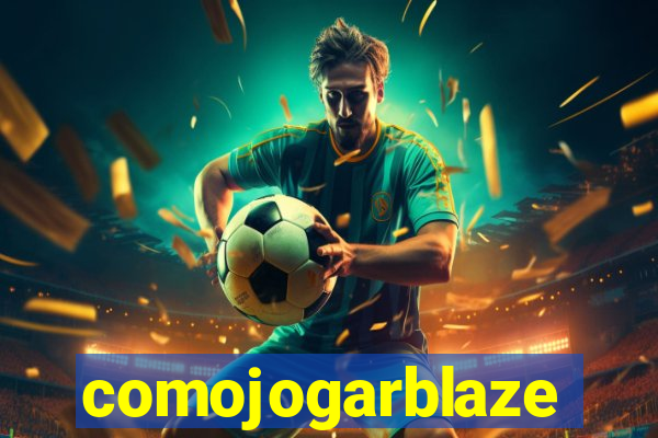 comojogarblaze