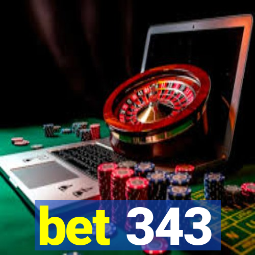 bet 343