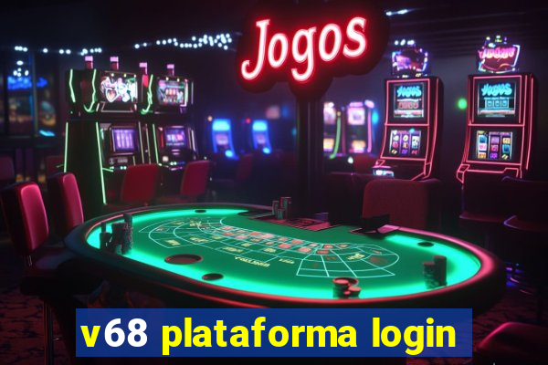 v68 plataforma login