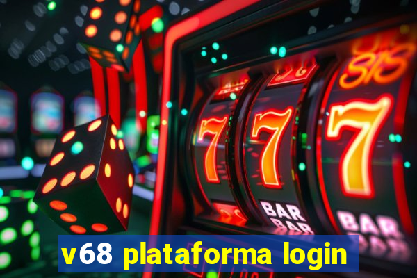 v68 plataforma login