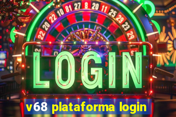 v68 plataforma login