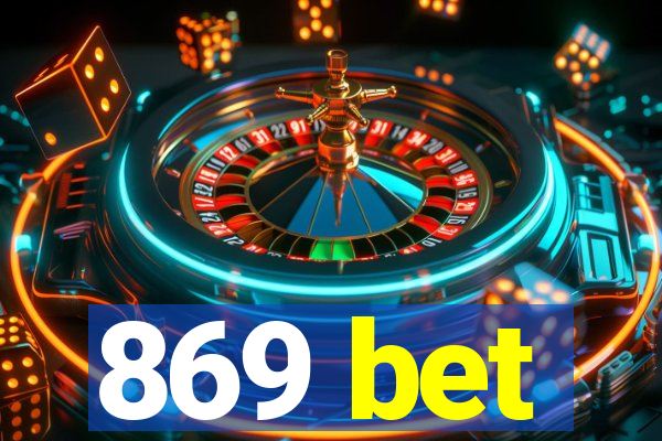 869 bet