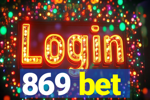 869 bet