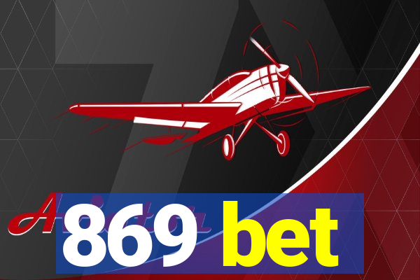 869 bet