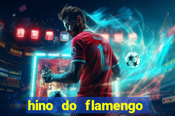 hino do flamengo para toque de celular