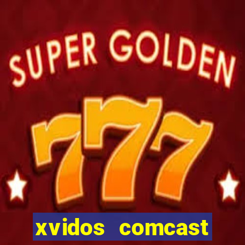 xvidos comcast xfinity customer service