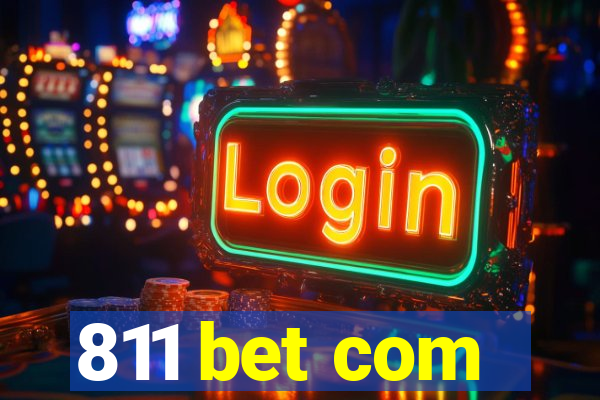 811 bet com