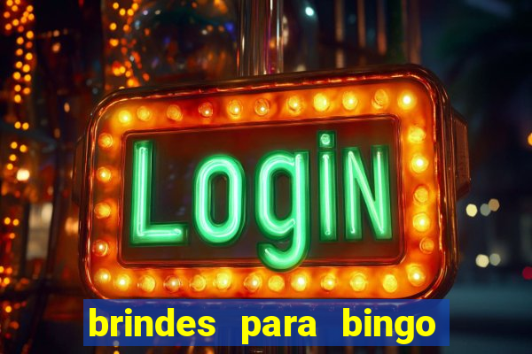 brindes para bingo de empresa