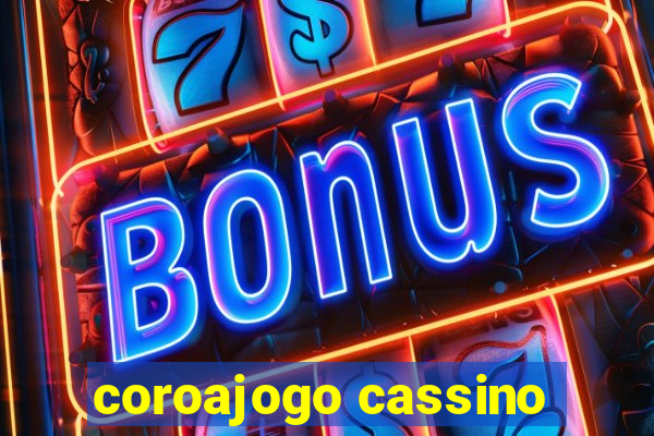 coroajogo cassino