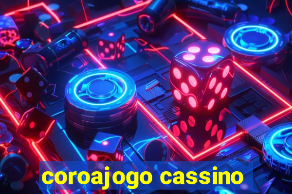 coroajogo cassino