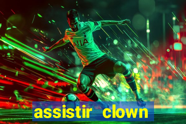 assistir clown (2014 dublado mega filmes)