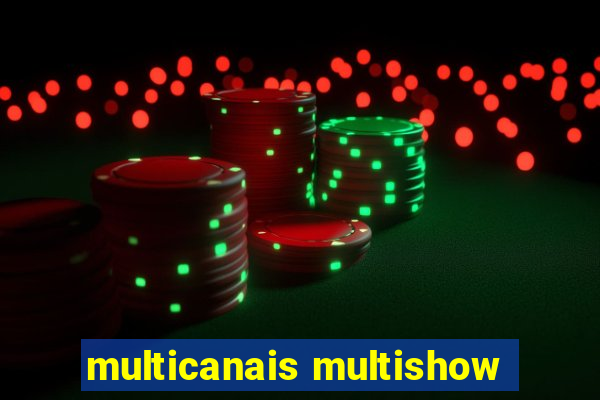 multicanais multishow