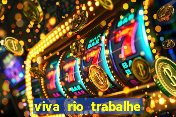 viva rio trabalhe conosco 2024