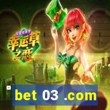 bet 03 .com