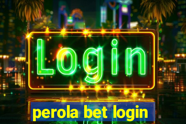 perola bet login