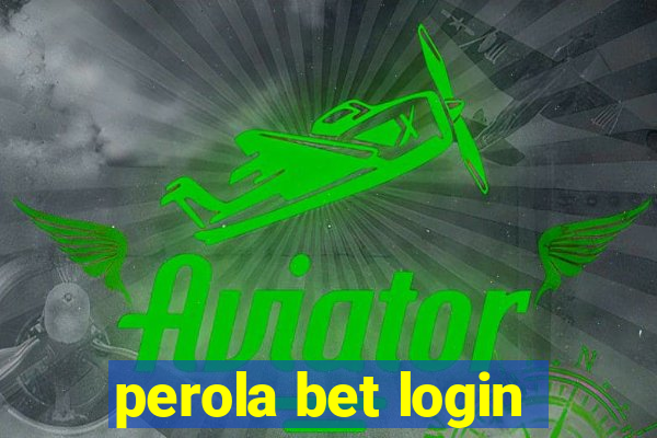 perola bet login