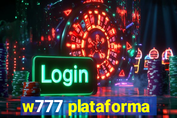 w777 plataforma