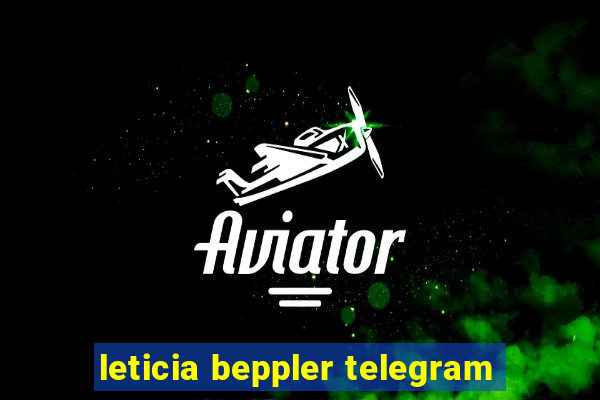 leticia beppler telegram