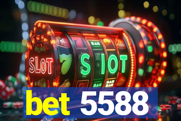 bet 5588