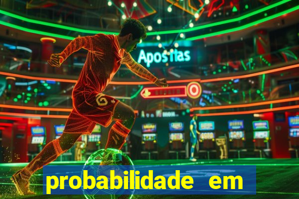 probabilidade em jogos de azar