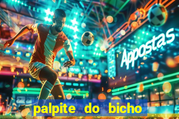 palpite do bicho deu no poste